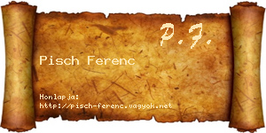 Pisch Ferenc névjegykártya